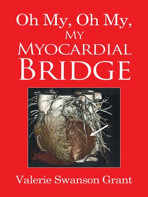 cover image of Oh My, Oh My, My Myocardial Bridge